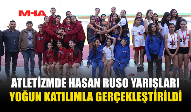 ATLETİZMDE HASAN RUSO YARIŞLARI GERÇEKLEŞTİRİLDİ