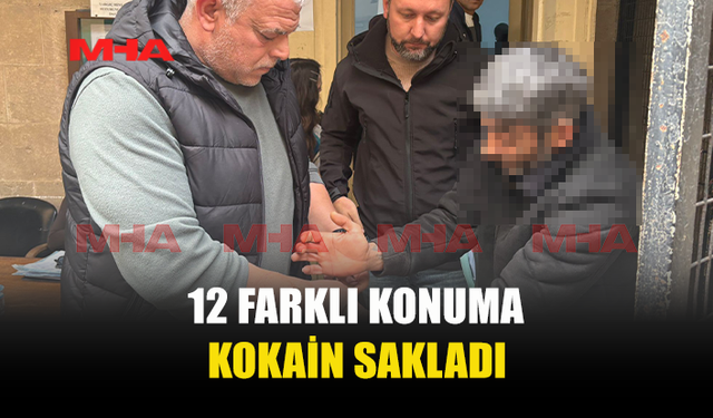 12 KONUMA KOKAİN SAKLAYAN ZANLI 5 GÜN DAHA TUTUKLU KALACAK