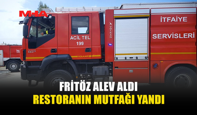 LEFKOŞA’DA RESTORAN MUTFAĞINDA YANGIN