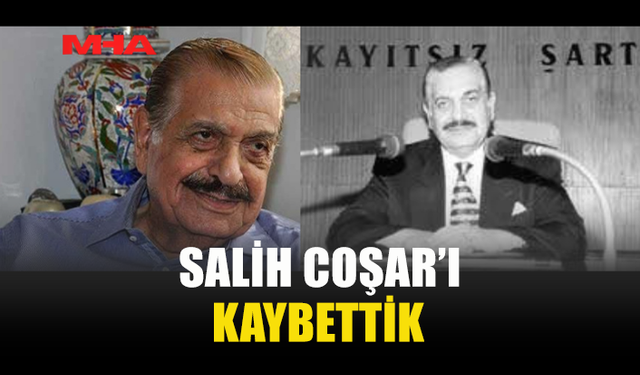 SALİH COŞAR HAYATINI KAYBETTİ...