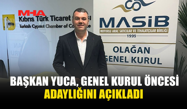 MASİB GENEL KURULA GİDİYOR: YUCA ADAYLIĞINI AÇIKLADI