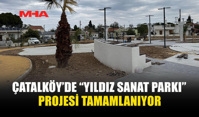 ÇATALKÖY’E YENİ SOSYAL YAŞAM ALANI: YILDIZ SANAT PARKI