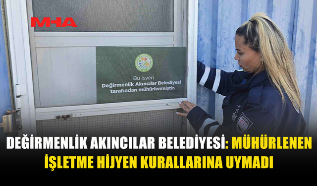 DEĞİRMENLİK AKINCILAR BELEDİYESİ’NDEN AÇIKLAMA