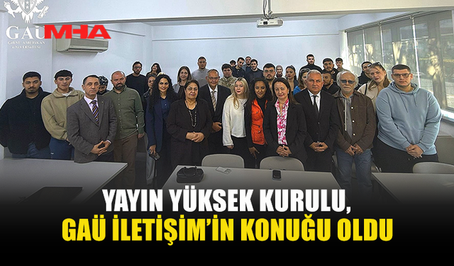 GAÜ'DE YYK ÜYELERİ, ÖĞRENCİLERİ BİLGİLENDİRDİ