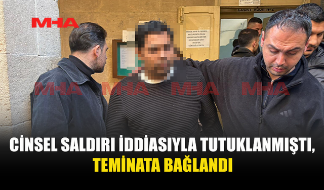 STAJYER ÖĞRENCİYE C*NSEL SALDIRI İDDİASIYLA TUTUKLANAN B.M. TEMİNATA BAĞLANDI