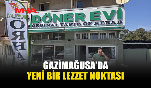 GAZİMAĞUSA'DA YENİ BİR LEZZETİN ADRESİ