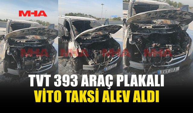 ERCAN HAVALİMANI’NDA PARK HALİNDEKİ TAKSİ ALEV ALDI
