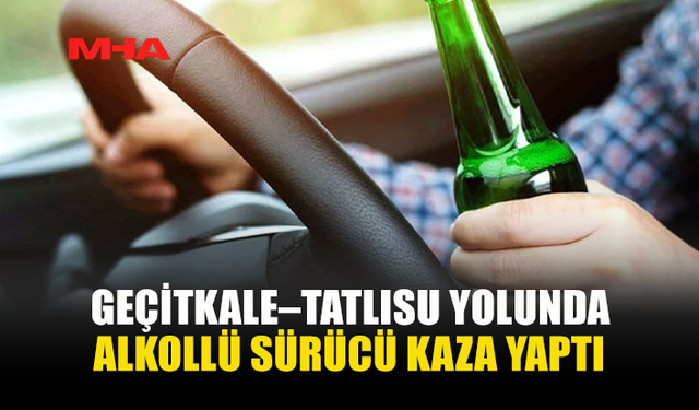 GEÇİTKALE–TATLISU ANAYOLU’NDA ARAÇ TAKLA ATTI