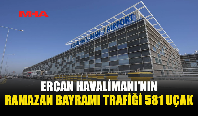 ERCAN HAVALİMANI BAYRAM TRAFİĞİNE HAZIR