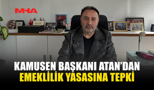 METİN ATAN: “65 YAŞ DÜZENLEMESİ KİŞİYE ÖZEL YASA GİBİ”