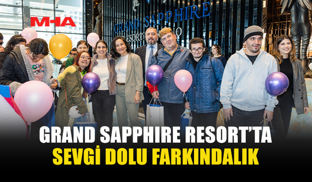 GRAND SAPPHIRE RESORT’TA ANLAMLI ETKİNLİK...