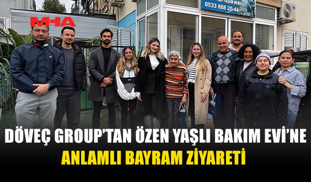 DÖVEÇ GROUP’TAN ANLAMLI BAYRAM ZİYARETİ