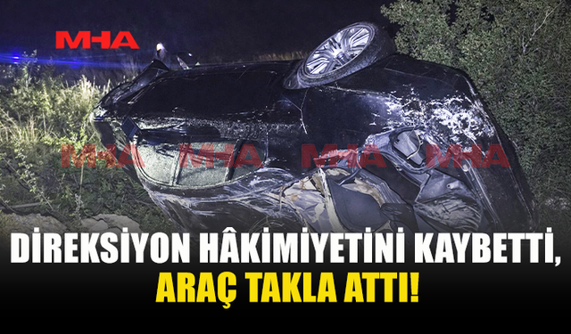 KARPAZ YOLUNDA KORKUTAN KAZA: ARAÇ TAKLA ATTI