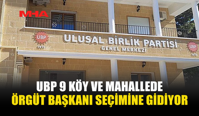 UBP 9 KÖY VE MAHALLEDE SANDIĞA GİDİYOR