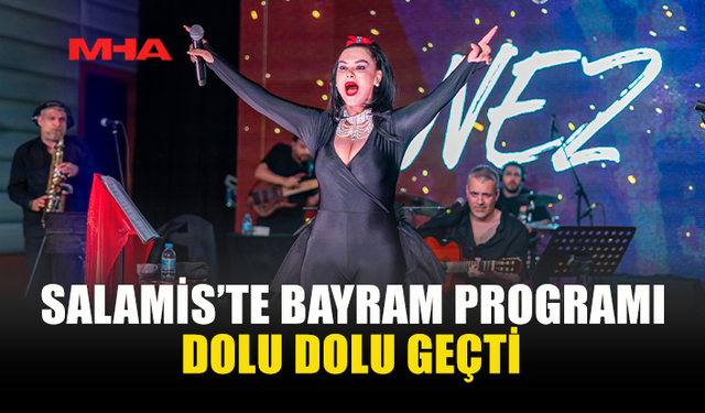 SALAMİS’TE BAYRAM NEZ KONSERİYLE TAMAMLANDI
