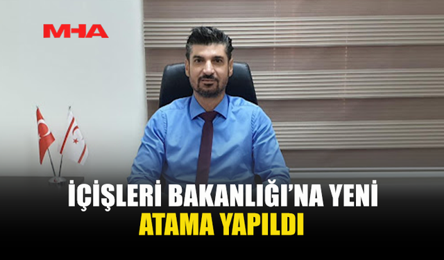 MUSTAFA YAVER İÇİŞLERİ BAKANLIĞI BAKANLIK MÜDÜRLÜĞÜNE ATANDI