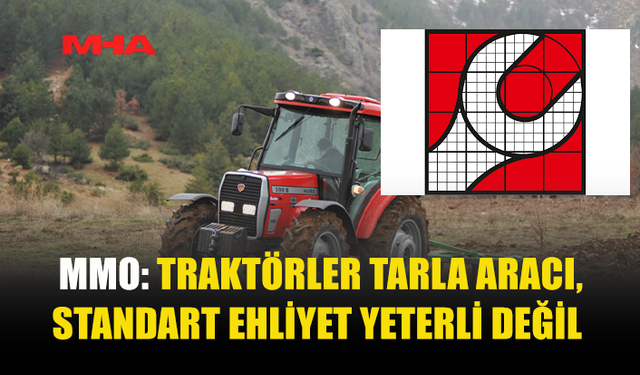 MMO: TRAKTÖR KAZALARINDA ÖNLEM ŞART