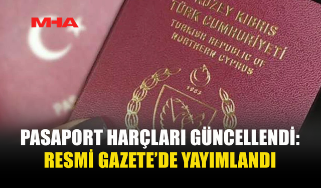 PASAPORT HARÇLARI RESMİ GAZETE’DE YAYIMLANDI