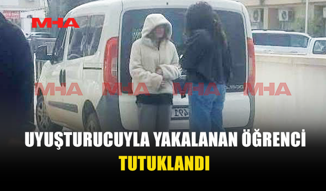 23 YAŞINDAKİ KIZ ÖĞRENCİ, 3 GRAM UY*ŞTURUCU İLE YAKALANDI