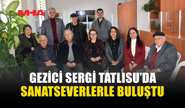 KÜLTÜR DAİRESİ’NDEN TATLISU’DA ANLAMLI SERGİ