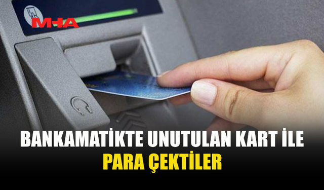 ÇATALKÖY’DE ATM’DEN KART HIRSIZLIĞI