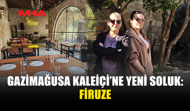 FİRUZE, KALEİÇİ’NE MODERN MEYHANE SOLUĞU GETİRDİ