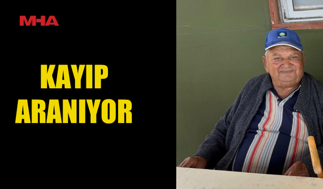 ZEYBEKKÖY’DE 79 YAŞINDAKİ YİĞİTTÜRK KAYIP