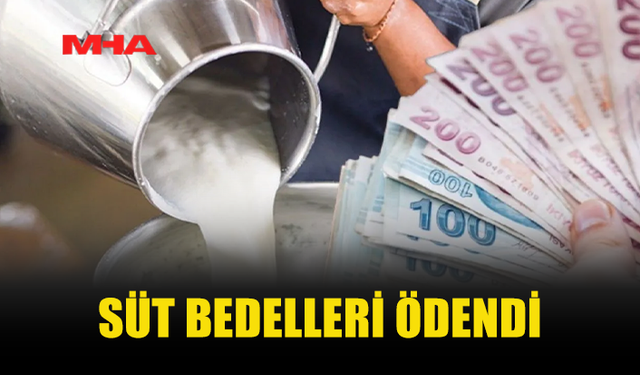 SÜT BEDELLERİ ÖDENDİ (14 NİSAN 2026)