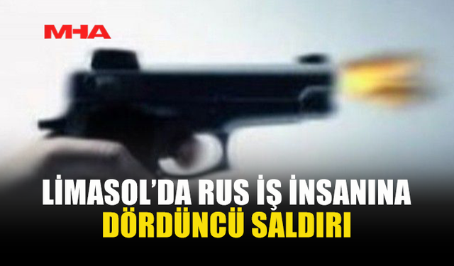 LİMASOL’DAKİ RUS İŞ İNSANININ MAĞAZASI KURŞUNLANDI