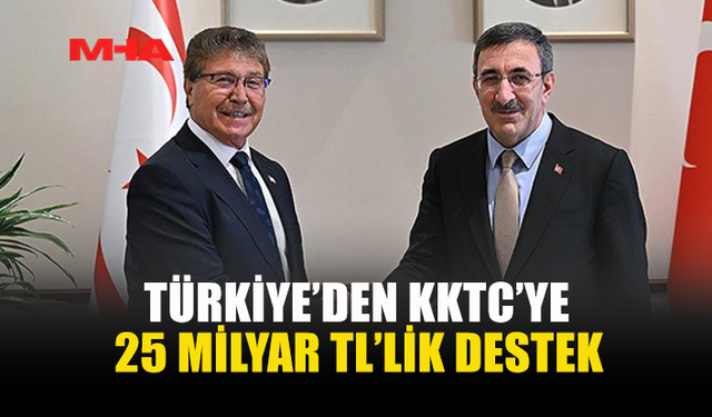 KKTC EKONOMİSİNE 25 MİLYAR TL’LİK CAN SUYU