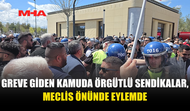 SENDİKALAR ÜLKE GENELİNDE GREV VE EYLEMDELER