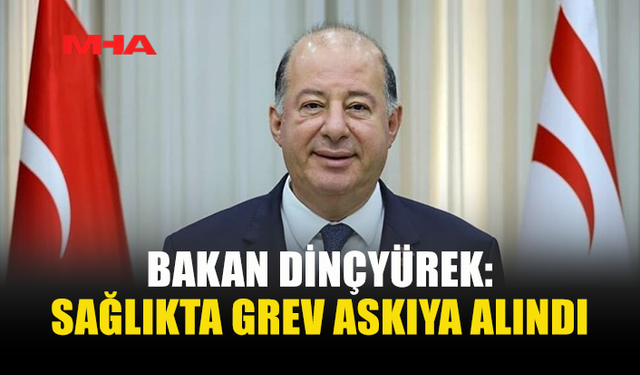 BAKAN DİNÇYÜREK TÜM SAĞLIK ÇALIŞANLARINI GÖREVE DAVET ETTİ