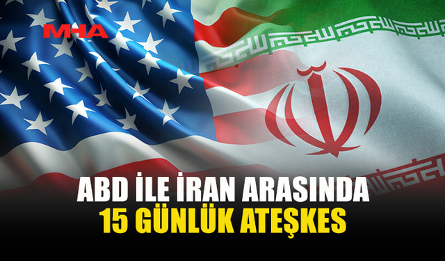 ABD-İRAN HATTINDA KRİTİK GELİŞME: İKİ HAFTALIK ATEŞKES