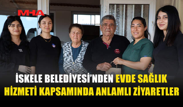 İSKELE BELEDİYESİ ZİYARET ETTİKLERİ BÜYÜKLERİN DOĞUM GÜNLERİNİ KUTLUYOR