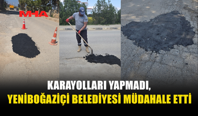 YENİBOĞAZİÇİ BELEDİYESİ’NDEN YOLLARDA ONARIM ÇALIŞMASI
