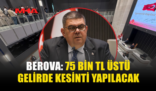 BEROVA: GELİR-GİDER DENGESİ SAĞLANIRSA ERKEN ÖDEME MÜMKÜN