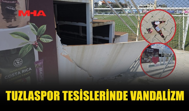 TUZLASPOR TESİSLERİ TAHRİP EDİLDİ
