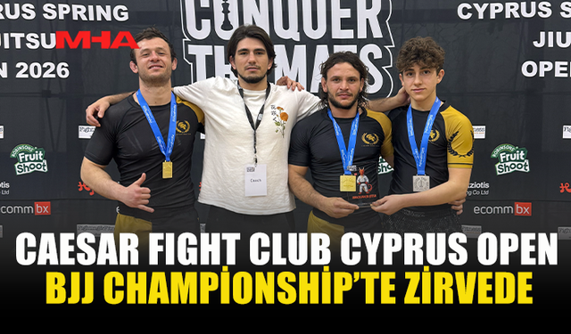 CAESAR FİGHT CLUB CYPRUS OPEN’DA ZİRVE YAPTI