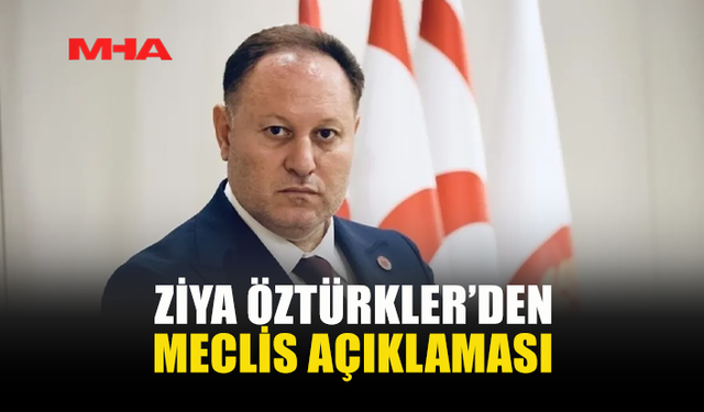 ÖZTÜRKLER: “MECLİS AÇILIRSA GERGİNLİK YENİDEN YAŞANABİLİRDİ”