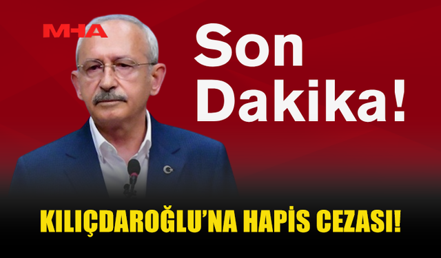 KILIÇDAROĞLU HAKKINDA YARGILAMA SONUÇLANDI