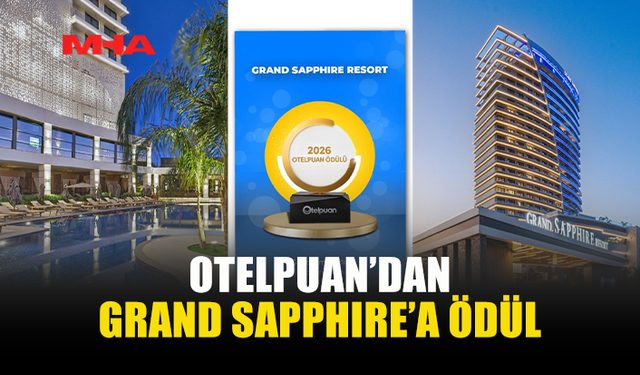 GRAND SAPPHIRE RESORT’ÜN HİZMET KALİTESİ ÖDÜLLE TAÇLANDI
