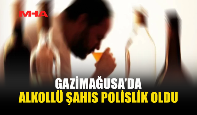 GAZİMAĞUSA'DA ÇEVREYİ RAHATSIZ EDEN İÇKİLİ ŞAHIS TUTUKLANDI