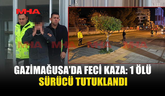 GAZİMAĞUSA’DA FECİ KAZA: YAYA HAYATINI KAYBETTİ