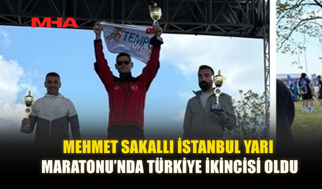 İSTANBUL YARI MARATONU’NDA MEHMET SAKALLI RÜZGARI