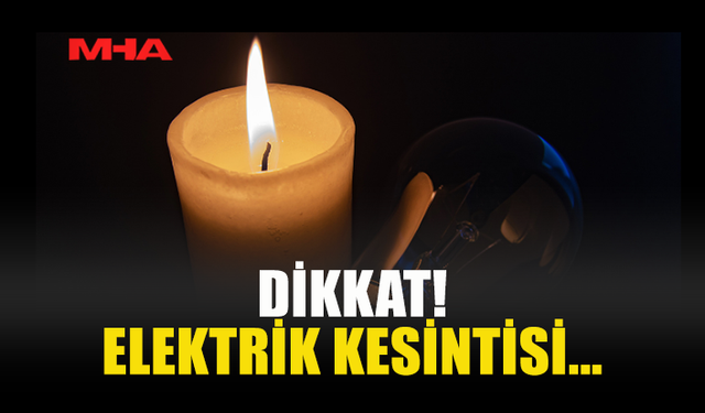YARIN ODTÜ VE ÇEVRESİNDE ELEKTRİK KESİNTİSİ YAPILACAK