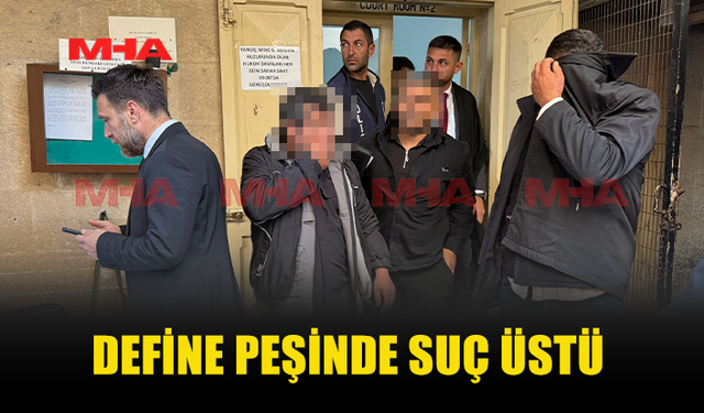 ÇATALKÖY’DE İZİNSİZ KAZI YAPARKEN YAKALANDILAR