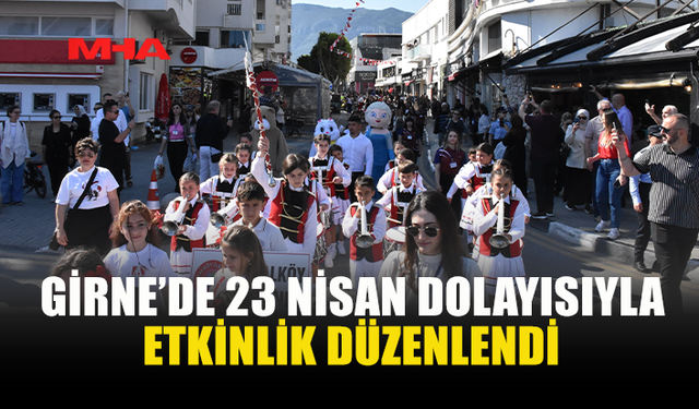 GİRNE’DE 23 NİSAN COŞKUSU KORTEJLE BAŞLADI
