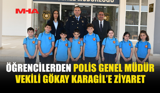 ÖĞRENCİLER POLİS GENEL MÜDÜRLÜĞÜ'NÜ ZİYARET ETTİ