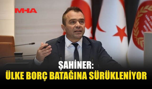 ŞAHİNER: YÜK GELECEK HÜKÜMETE BIRAKILIYOR
