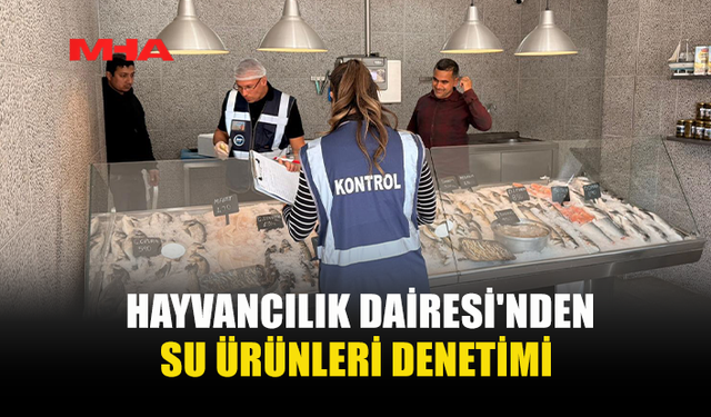 LEFKOŞA’DA SU ÜRÜNLERİ DENETİMİ YAPILDI